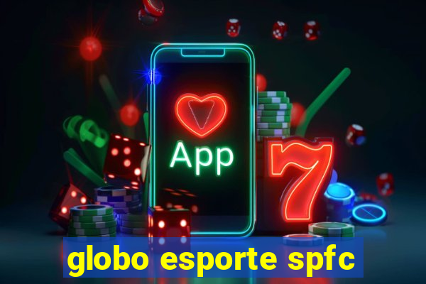 globo esporte spfc